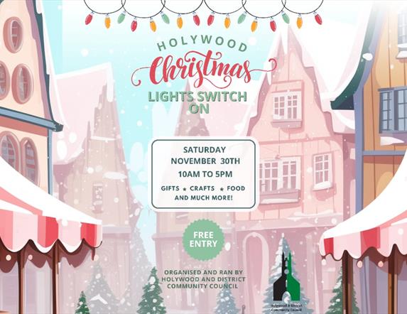 Background shows a wintery town, with Christmas trees. It is advertising the Holywood Christmas Lights Switch on event held on Saturday 30th November.