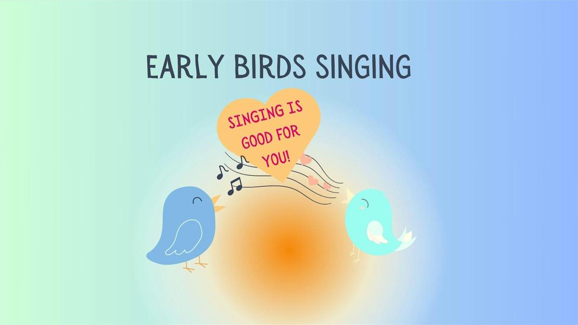 Early Birds Singing  group