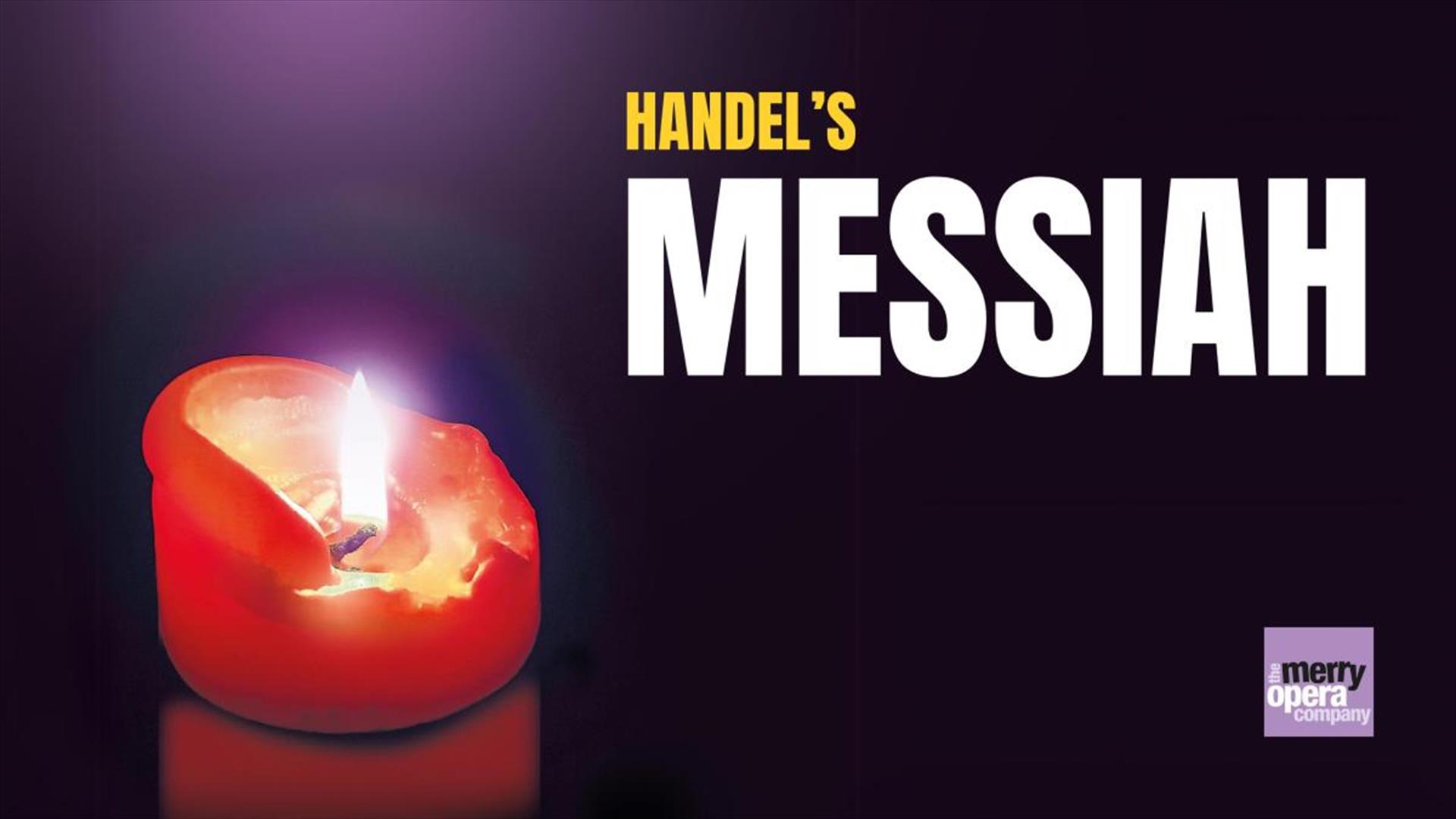 The Merry Opera Company Handel's Messiah